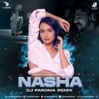 Nasha Remix Mp3 Song - DJ Paroma